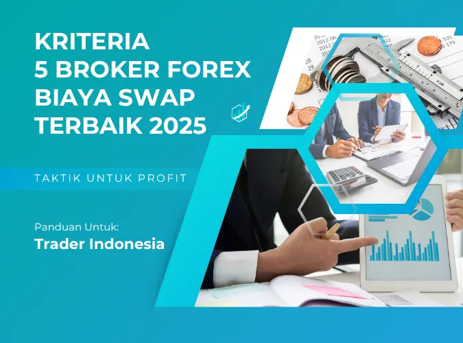 taktik-profit-konsisten-2025-kriteria-5-broker-forex-dengan-biaya-swap-terbaik-bagi-trader-indonesia.png taktik-profit-konsisten-2025-kriteria-5-broker-forex-dengan-biaya-swap-terbaik-bagi-trader-indonesia.png