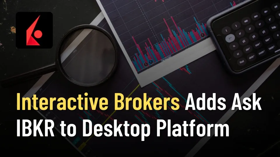 Interactive Brokers Adds Ask IBKR to Desktop Platform.jpg Interactive Brokers Adds Ask IBKR to Desktop Platform.jpg