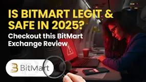 Is BitMart Legit & Safe in 2025? Checkout this BitMart Exchange Review