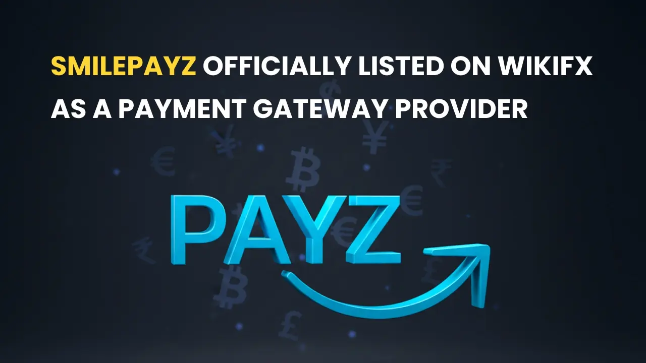 Smilepayz Officially Listed on WikiFX as a Payment Gateway Provider