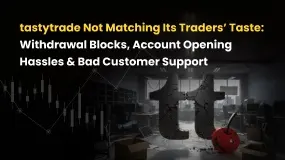 tastytrade Not Matching Its Traders’ Taste: Withdrawal Blocks, Account Opening Hassles & More