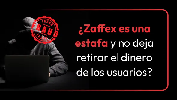 ¿Zaffex es una estafa y no deja retirar el dinero de los usuarios?