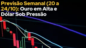 Previsão Semanal (20 a 24/10): Ouro em Alta e Dólar Sob Pressão