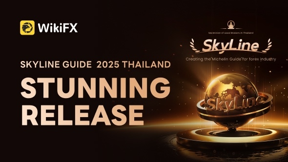 Official Release of the “WikiFX SkyLine Guide 2025” Thailand List!