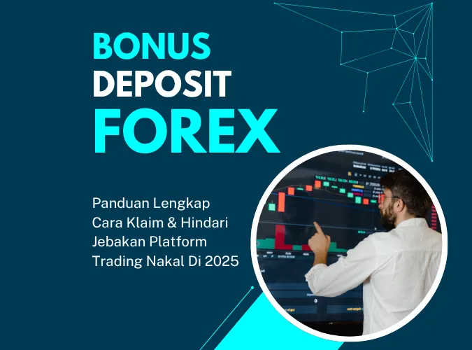 panduan-lengkap-bonus-deposit-forex-cara-klaim-dan-hindari-jebakan-platform-trading-nakal-di-2025.png panduan-lengkap-bonus-deposit-forex-cara-klaim-dan-hindari-jebakan-platform-trading-nakal-di-2025.png