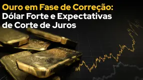 Ouro em Fase de Correção: Dólar Forte e Expectativas de Corte de Juros 