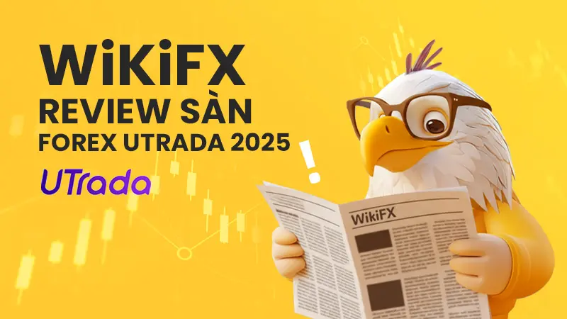 WikiFX Review sàn Forex UTrada 2025: Có an toàn không?