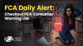 FCA Daily Alert: Checkout FCA Consumer Warning List