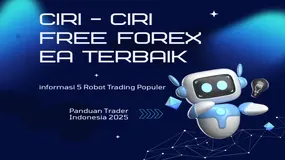 Karakteristik 5 Free Forex EA Terbaik Yang Aman & Menguntungkan Untuk Trader Indonesia 2025
