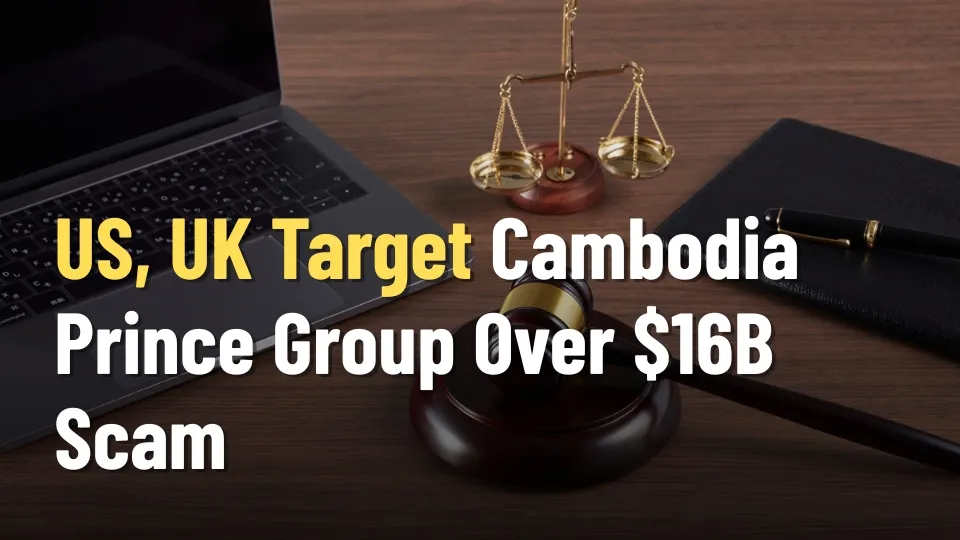 US and UK Sanction Cambodia-Based Prince Group Over $16B Scam.jpg US and UK Sanction Cambodia-Based Prince Group Over $16B Scam.jpg