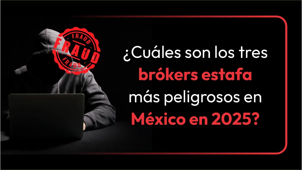 brókers estafa México brókers estafa México