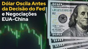 Dólar Oscila Antes da Decisão do Fed e Negociações EUA-China