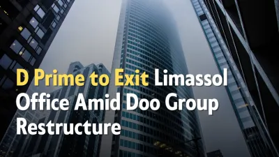 D Prime to Exit Limassol Office Amid Doo Group Restructure