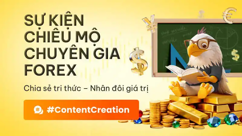 Hoạt động Chiêu mộ Chuyên gia Forex – Biến kiến thức thành giá trị thực