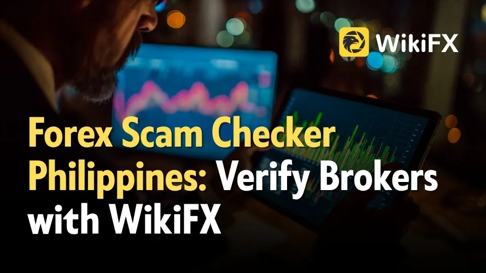 Forex Scam Checker Philippines Verify Brokers with WikiFX.jpg Forex Scam Checker Philippines Verify Brokers with WikiFX.jpg
