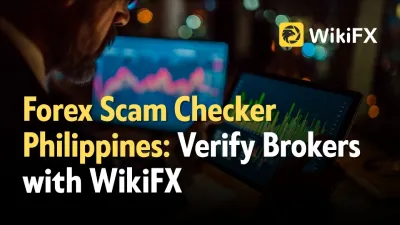 Forex Scam Checker Philippines: Verify Brokers with WikiFX