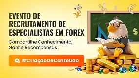 Evento de Recrutamento de Especialistas em Forex – Compartilhe Conhecimento, Construa Recompensas