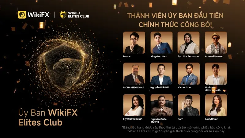 Ủy ban WikiFX Elites Club công bố danh sách 12 thành viên đầu tiên