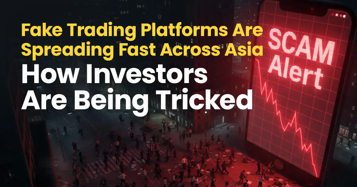 Fake Trading Platforms Are Spreading Fast Across Asia | How Investors Are Being Tricked