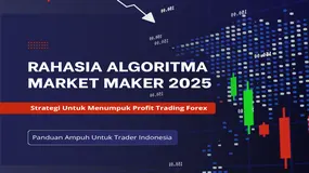Mengurai RAHASIA Algoritma Market Maker Untuk Menumpuk Profit Trading Forex di 2025