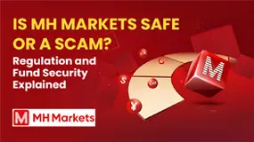 Is MH Markets Safe or a Scam? Regulation and Fund Security Explained
