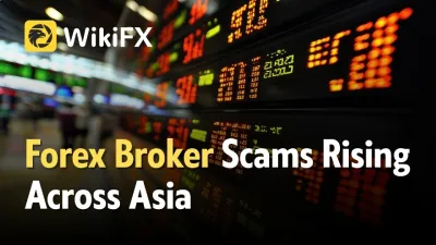Forex Broker Scams Surge Across Asia’s Trading Markets