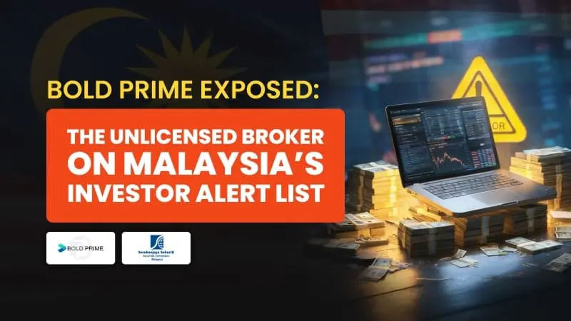 Bold Prime Exposed: The Unlicensed Broker on Malaysia’s Investor Alert List
