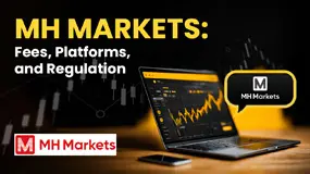 MH Markets Overview: Fees, Platforms, and Regulation