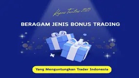 Kupas TUNTAS Beragam Jenis Trading Bonus Di 2025 Yang Menguntungkan Trader Forex Indonesia