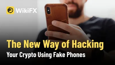 The New Way of Hacking Your Crypto Using Fake Phones
