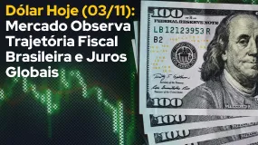 Dólar Hoje (03/11): Mercado Observa Trajetória Fiscal Brasileira e Juros Globais 