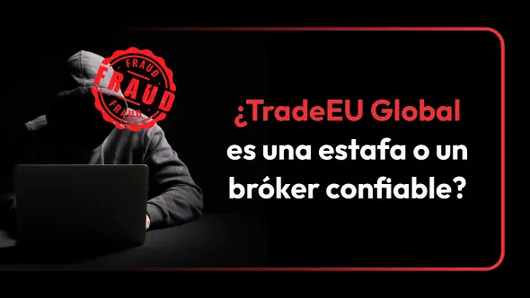 ¿TradeEU Global es una estafa o un bróker confiable?