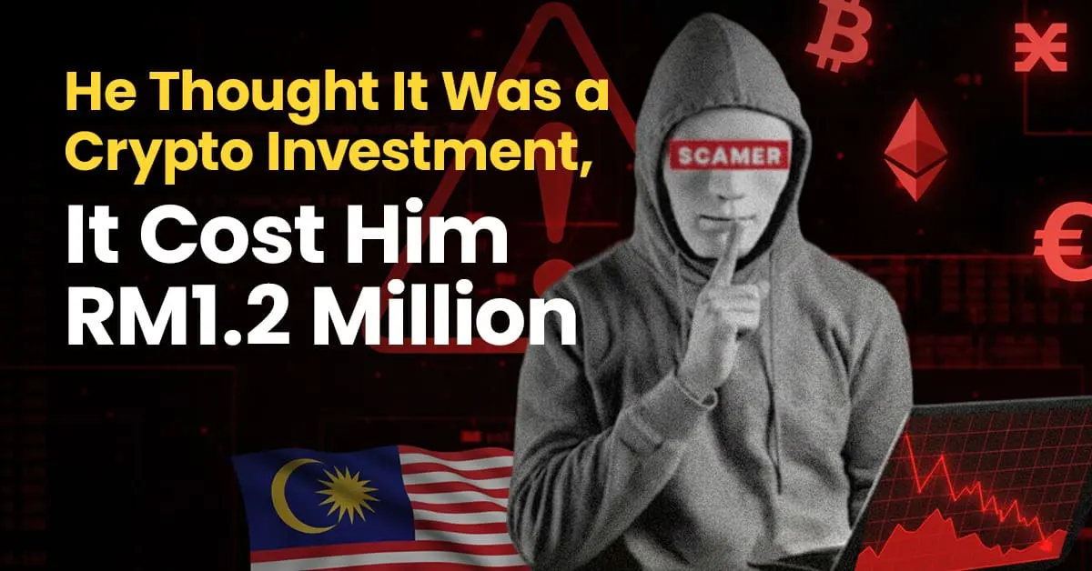 He Thought It Was a Crypto Investment; It Cost Him RM1.2 Million