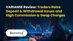 VARIANSE Review: Traders Raise Deposit & Withdrawal Issues and High Commission & Swap Charges