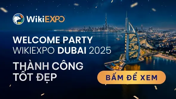 WikiEXPO Dubai 2025: Welcome Party khởi động hoành tráng, kết nối hệ sinh thái Fintech toàn cầu