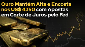 Ouro Mantém Alta e Encosta nos US$ 4.150 com Apostas em Corte de Juros pelo Fed