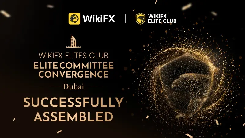 WikiFX Elite Club Committee Makes Its Debut, Charting the Future of the Global Trading Ecosystem