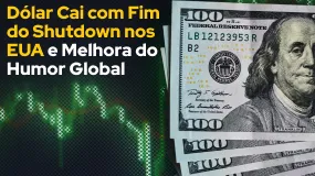 Dólar Cai com Fim do Shutdown nos EUA e Melhora do Humor Global