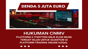 CNMV Denda X (Twitter) Sebesar 5 Juta Euro ! Terkait Promosi Ads Broker Forex Ilegal Quantum AI