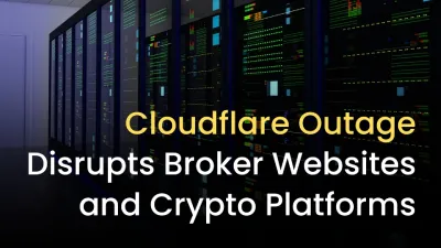 Cloudflare Outage Disrupts Broker Websites and Crypto Platforms