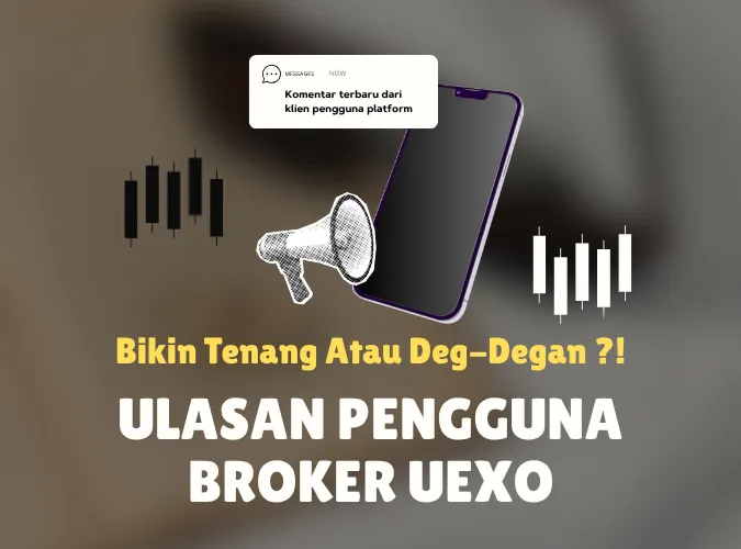 ulasan-jujur-trader-forex-pengguna-platform-broker-uexo-bikin-tenang-atau-deg-degan.png ulasan-jujur-trader-forex-pengguna-platform-broker-uexo-bikin-tenang-atau-deg-degan.png
