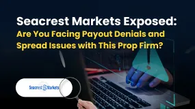 Seacrest Markets Exposed: Are You Facing Payout Denials and Spread Issues with This Prop Firm?