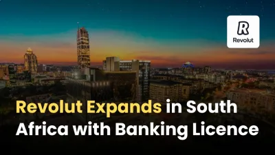 Revolut Expands in South Africa with Banking Licence Move
