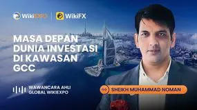 (Wawancara Pakar Global WikiEXPO) Sheikh Muhammad Noman: Masa Depan Investasi di GCC