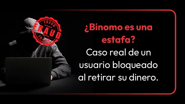 ¿Binomo es una estafa? Caso real de un usuario bloqueado al retirar su dinero.