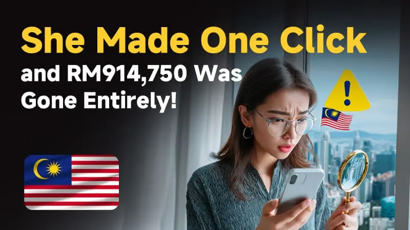 She Made One Click, and RM914,750 Was Gone Entirely! 
