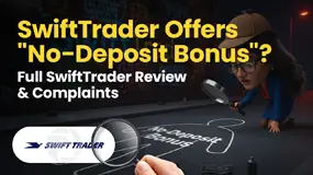 SwiftTrader Offers “No-Deposit Bonus”? – Full SwiftTrader Review & Complaints