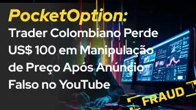 PocketOption: Trader Colombiano Perde US$ 100 em Manipulação de Preço Após Anúncio Falso no YouTube