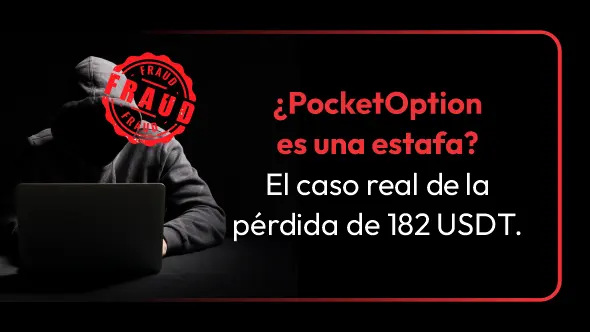 ¿PocketOption es una estafa? El caso real de la pérdida de 182 USDT.