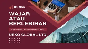 Biayanya Wajar Atau Berlebihan? Review Komisi dan Spread Broker Forex UEXO Global Ltd
